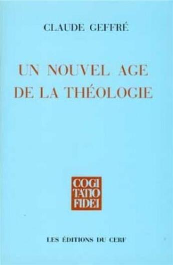 Couverture du livre « Un nouvel âge de la théologie » de Claude Geffre aux éditions Cerf