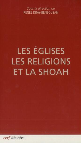 Couverture du livre « Les eglises, les religions et la shoah » de Dray-Bensousan Re. aux éditions Cerf