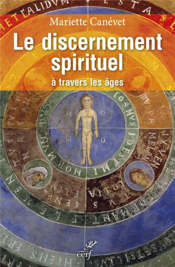 Couverture du livre « Le discernement spirituel à travers les âges » de Mariette Canevet aux éditions Cerf