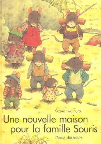 Couverture du livre « Nouvelle maison pour la famille souris » de Kazuo Iwamura aux éditions Ecole Des Loisirs