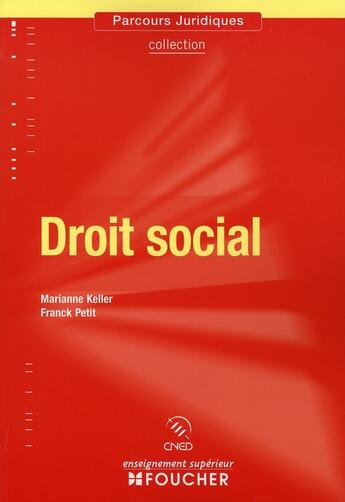 Couverture du livre « Droit social » de Marianne Keller et Franck Petit aux éditions Foucher