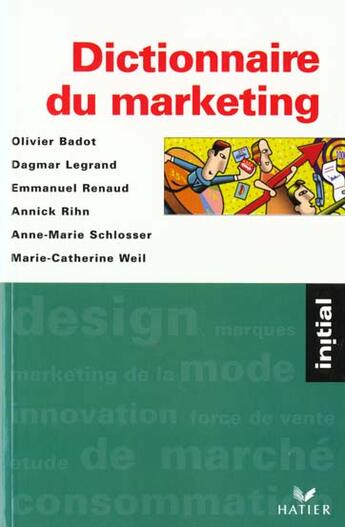 Couverture du livre « Dictionnaire du marketting » de Olivier Badot et D Legrand aux éditions Hatier
