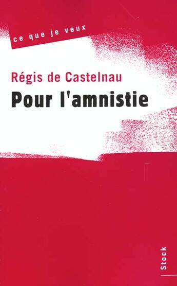 Couverture du livre « Pour L'Amnistie » de Regis De Castelnau aux éditions Stock