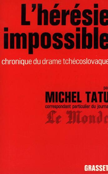 Couverture du livre « L'hérésie impossible » de Michel Tatu aux éditions Grasset