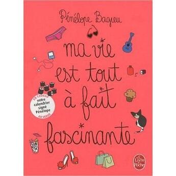 Couverture du livre « Ma vie est tout à fait fascinante » de Penelope Bagieu aux éditions Le Livre De Poche