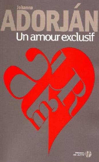 Couverture du livre « Un amour exclusif » de Adorjan Johanna aux éditions Presses De La Cite