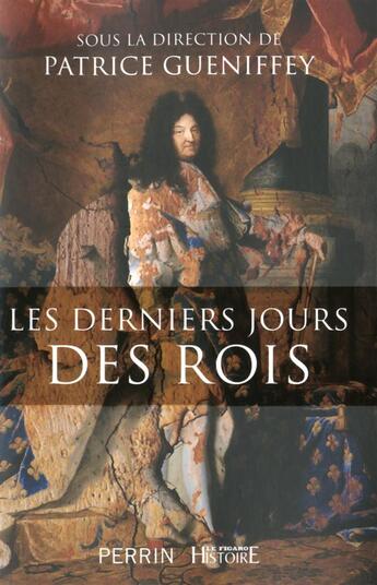 Couverture du livre « Les derniers jours des rois » de  aux éditions Perrin