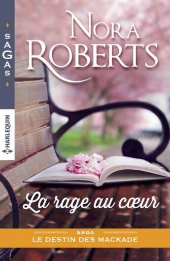 Couverture du livre « La rage au coeur » de Nora Roberts aux éditions Harlequin