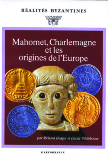 Couverture du livre « Mahomet, charlemagne et les origines de l'europe » de Hodges/Whitehouse aux éditions Lethielleux