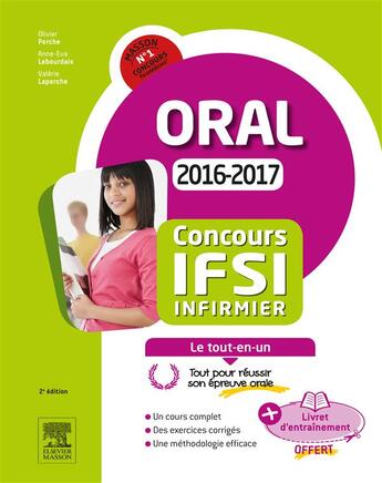 Couverture du livre « Le tout-en-un ; concours infirmier ; épreuve orale (édition 2016/2017) » de Olivier Perche et Anne-Eva Lebourdais et Laperche Valerie aux éditions Elsevier-masson