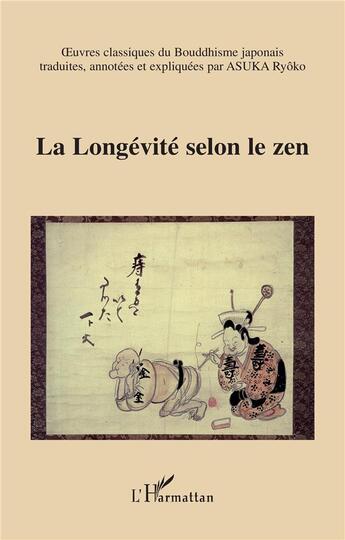 Couverture du livre « La longévité selon le zen » de Ryoko Asuka aux éditions L'harmattan