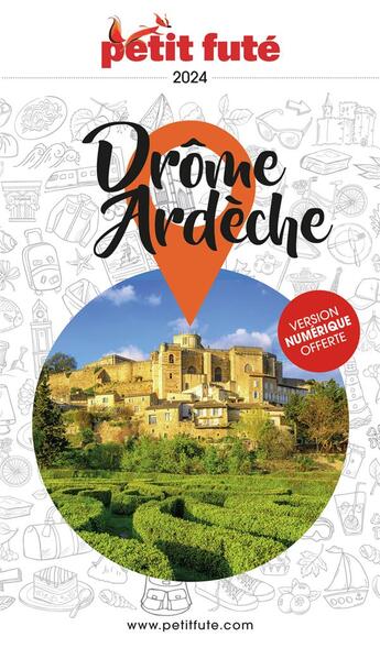 Couverture du livre « Guide drome - ardeche 2024 petit fute » de Collectif Petit Fute aux éditions Le Petit Fute