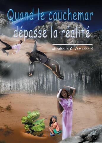 Couverture du livre « Quand le cauchemar dépasse la réalité » de Mirabelle C. Vomscheid aux éditions Books On Demand