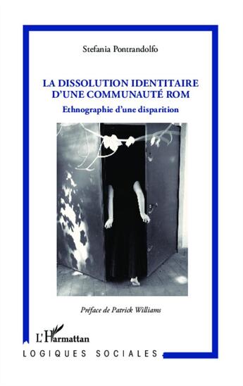 Couverture du livre « La dissolution identitaire d'une communauté rom ; ethnographie d'une disparition » de Stefania Pontrandolfo aux éditions L'harmattan