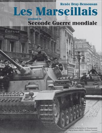 Couverture du livre « Les Marseillais pendant la seconde guerre mondiale » de Renée Dray-Bensousan aux éditions Gaussen