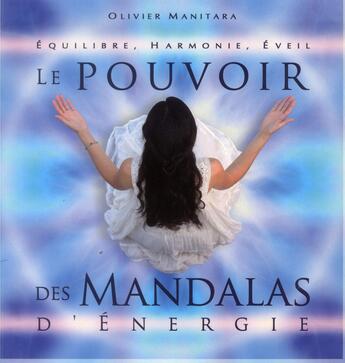 Couverture du livre « Le pouvoir des mandalas d'énergie » de Olivier Manitara aux éditions Essenia