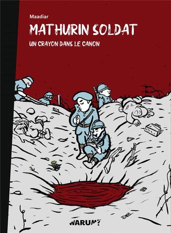 Couverture du livre « Mathurin soldat : Un crayon dans le canon » de Maadiar aux éditions Vraoum