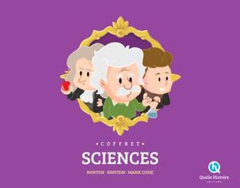 Couverture du livre « Sciences ; Newton, Einstein, Marie Curie » de Bruno Wennagel et Mathieu Ferret et Albin Queru aux éditions Quelle Histoire