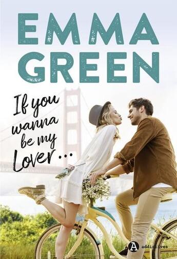 Couverture du livre « If you wanna be my lover... » de Emma Green aux éditions Editions Addictives