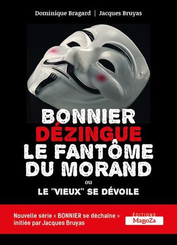 Couverture du livre « Bonnier dezingue le fantome du morand - bonnier se dechaine » de Bruyas/Bragard aux éditions Maboza Domino