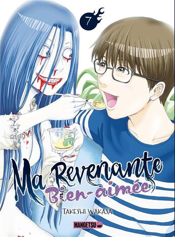 Couverture du livre « Ma revenante bien-aimée Tome 7 » de Takeshi Wakasa aux éditions Mangetsu