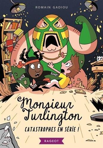 Couverture du livre « Monsieur Turlington » de Gadiou/Demore aux éditions Rageot