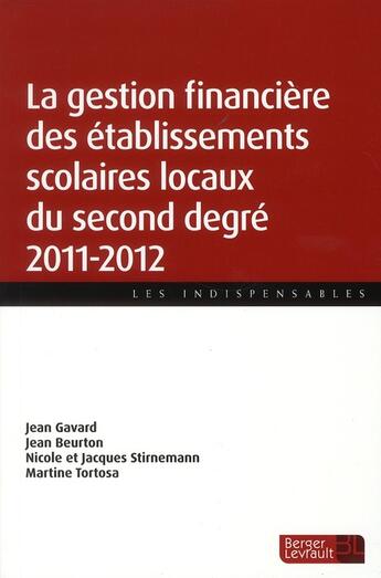 Couverture du livre « La gestion financière des établissements scolaires locaux du second degré (édition 2011/2012) » de  aux éditions Berger-levrault