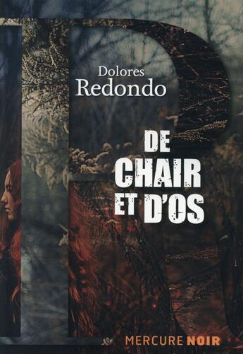 Couverture du livre « De chair et d'os » de Dolores Redondo Meira aux éditions Mercure De France
