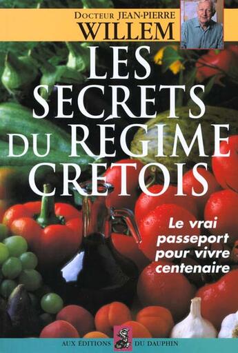 Couverture du livre « Secrets du regime cretois » de Jean-Pierre Willem aux éditions Dauphin