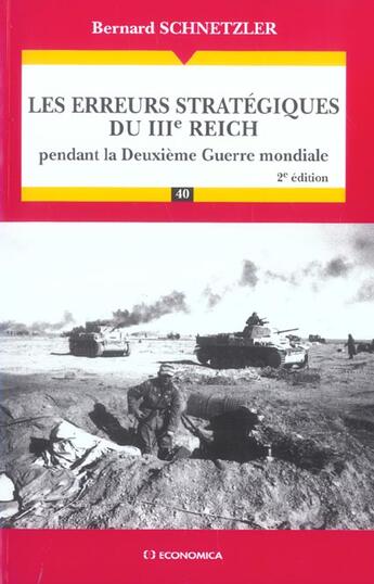 Couverture du livre « Les Erreurs Strategiques Du Iiie Reich Pendant La Seconde Guerre Mondiale » de Bernard Schnetzler aux éditions Economica