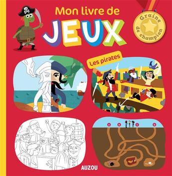 Couverture du livre « Graine de champion ; les pirates » de Cosneau Olivia et Emmanuelle Ousset aux éditions Philippe Auzou