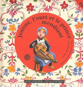 Couverture du livre « Jeanne, l'ours et le prince mendiant (+1cd) » de Anne Montange aux éditions Actes Sud