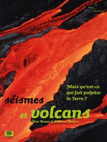 Couverture du livre « Séismes et volcans ; mais qu'est-ce qui fait palpiter la Terre ? » de Brune/Rotaru aux éditions Le Pommier