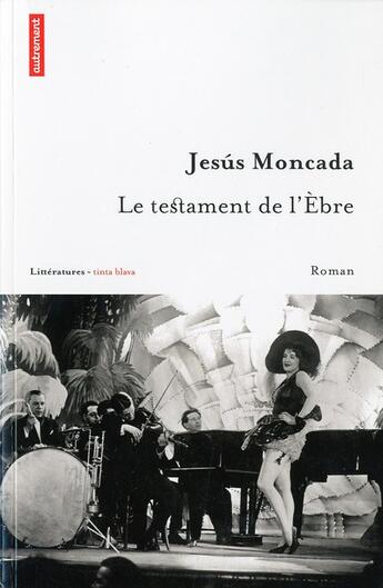 Couverture du livre « Le testament de l'Ebre » de Jesus Moncada aux éditions Autrement