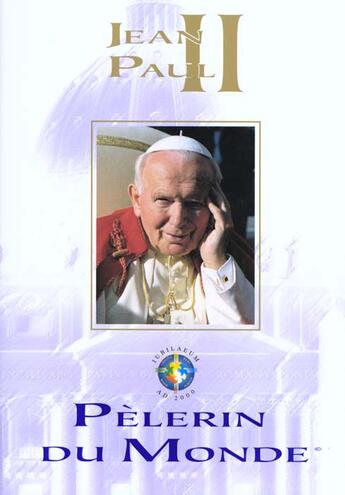 Couverture du livre « Jean-paul ii pelerin du monde » de N Alcantana aux éditions Signe