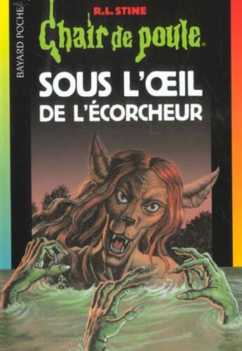 Couverture du livre « Chair de poule Tome 64 : sous l'oeil de l'écorcheur » de R. L. Stine aux éditions Bayard Jeunesse