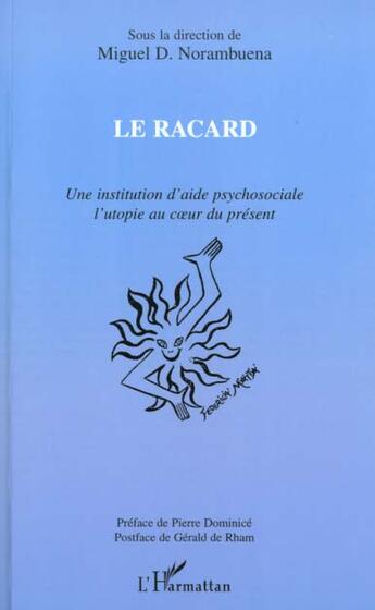 Couverture du livre « LE RACARD : Une institution d'aide psychosociale l'utopie au coeur du présent » de  aux éditions L'harmattan