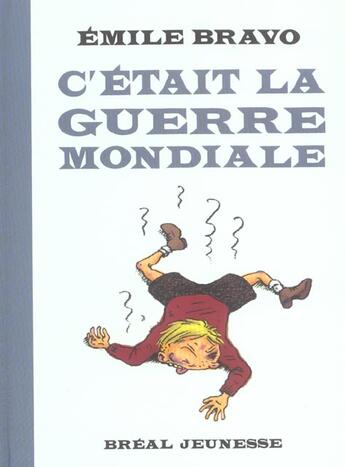 Couverture du livre « C'était la guerre mondiale » de Emile Bravo aux éditions Breal