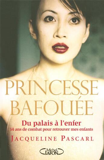 Couverture du livre « Princesse bafouée » de Jacqueline Pascarl aux éditions Michel Lafon