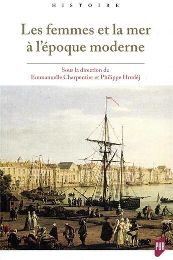 Couverture du livre « Les femmes et la mer a l'epoque moderne » de Charpentier/Hrodej aux éditions Pu De Rennes