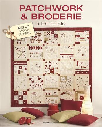 Couverture du livre « Patchwork & broderie intemporels » de Marie Suarez aux éditions De Saxe