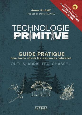 Couverture du livre « Technologie primitive » de John Plant aux éditions Amphora