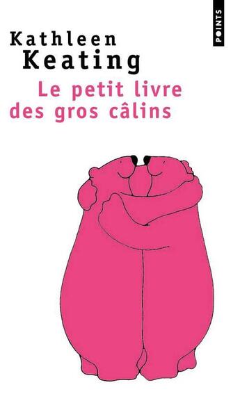 Couverture du livre « Le petit livre des gros câlins » de Kathleen Keating et Mimi Noland aux éditions Points