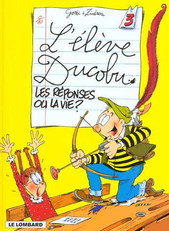 Couverture du livre « L'élève Ducobu T.3 ; les réponses ou la vie ? » de Zidrou et Godi aux éditions Lombard