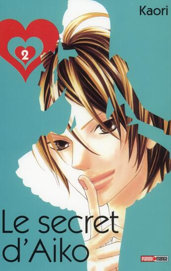 Couverture du livre « Le secret d'Aiko Tome 2 » de Kaori aux éditions Panini