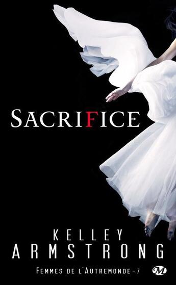 Couverture du livre « Femmes de l'Autremonde Tome 7 : sacrifice » de Kelley Armstrong aux éditions Milady