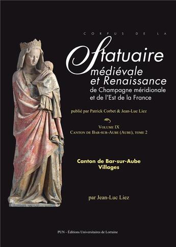 Couverture du livre « Corpus de la statuaire medievale et renaissance de champagne meridionale - 9, 2 - corpus de la statu » de Patrick Corbet aux éditions Pu De Nancy