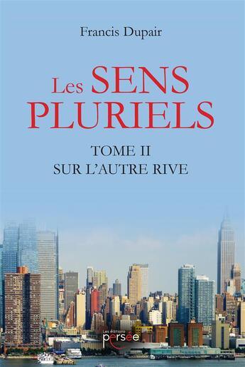 Couverture du livre « Les sens pluriels t.2 » de Francis Dupair aux éditions Persee