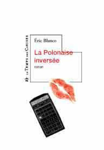 Couverture du livre « La polonaise inversée » de Eric Blanco aux éditions Le Temps Des Cerises