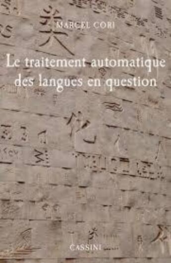 Couverture du livre « Le traitement automatique des langues ; des ordinateurs qui comprennent le français ? » de Marcel Cori aux éditions Vuibert